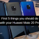 First 5 things you should do with your Huawei Mate 20 Pro
