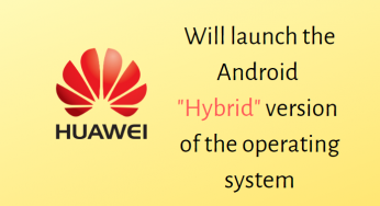Google Analytics: Huawei will launch the Android “hybrid” version of the operating system
