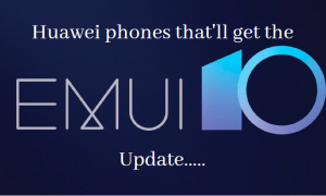Huawei phones that'll get the EMUI 10 update