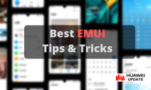 Best EMUI Tips and Tricks