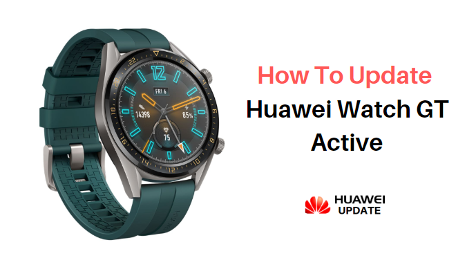 How to update Huawei Watch GT Active