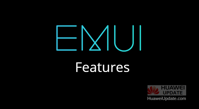 features of EMUI