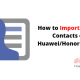 How to Import and Export Contacts on Huawei devices