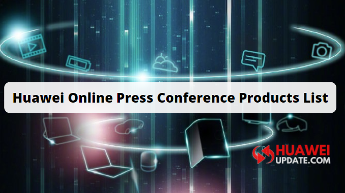 Huawei Online Press Conference