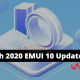 March 2020 EMUI 10 Updates List