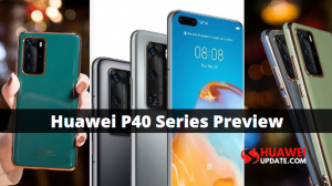 Huawei P40 Series Preview