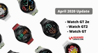 April 2020 update rolling out to Huawei Watch GT 2e, Watch GT2 and Watch GT