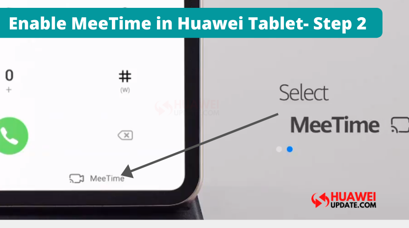 Enable MeeTime in Huawei Tablet- Step 2
