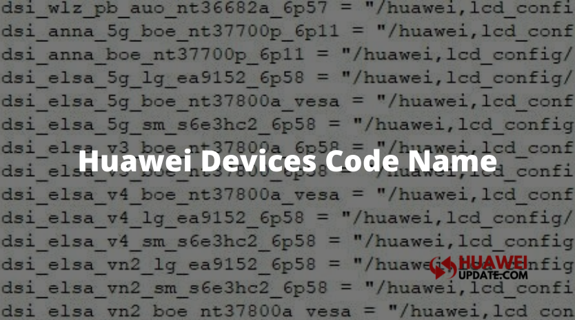 Huawei devices code name