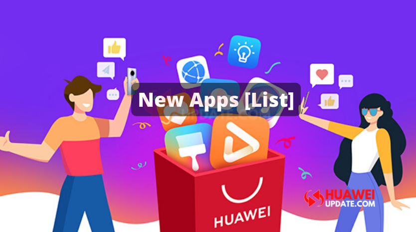 List of New Apps Available in the Huawei AppGallery