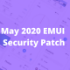 May 2020 EMUI security patch