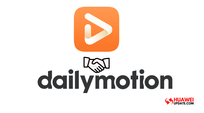 Huawei Video announces partnership with Vivendi Dailymotion