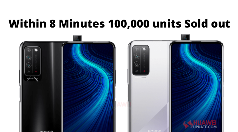 Within 8 minutes 100,000 units of Honor X10 sold out