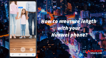 How to measure length with your Huawei phone?