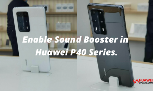 Huawei P40 Series Sound Booster