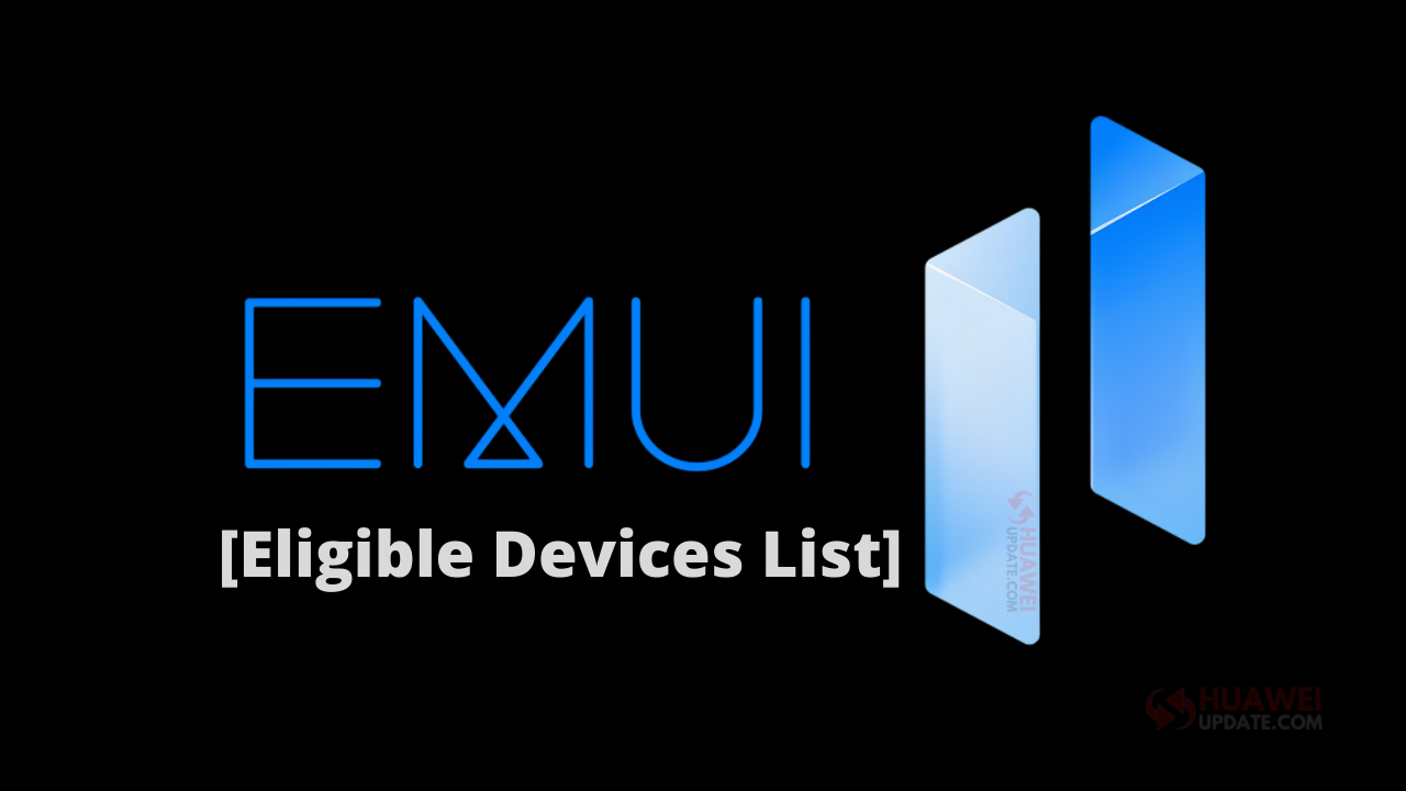 Eligible EMUI 11 and Magic UI 4.0 devices list