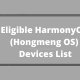 Eligible HarmonyOS Devices