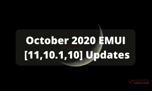 October 2020 EMUI 11, EMUI 10.1 and EMUI 10 Updates