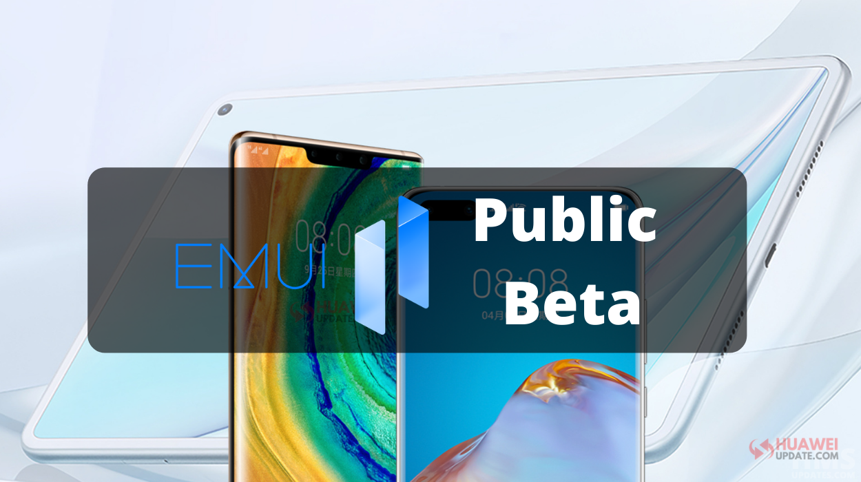 These 10 Huawei devices opened for EMUI 11 Public beta