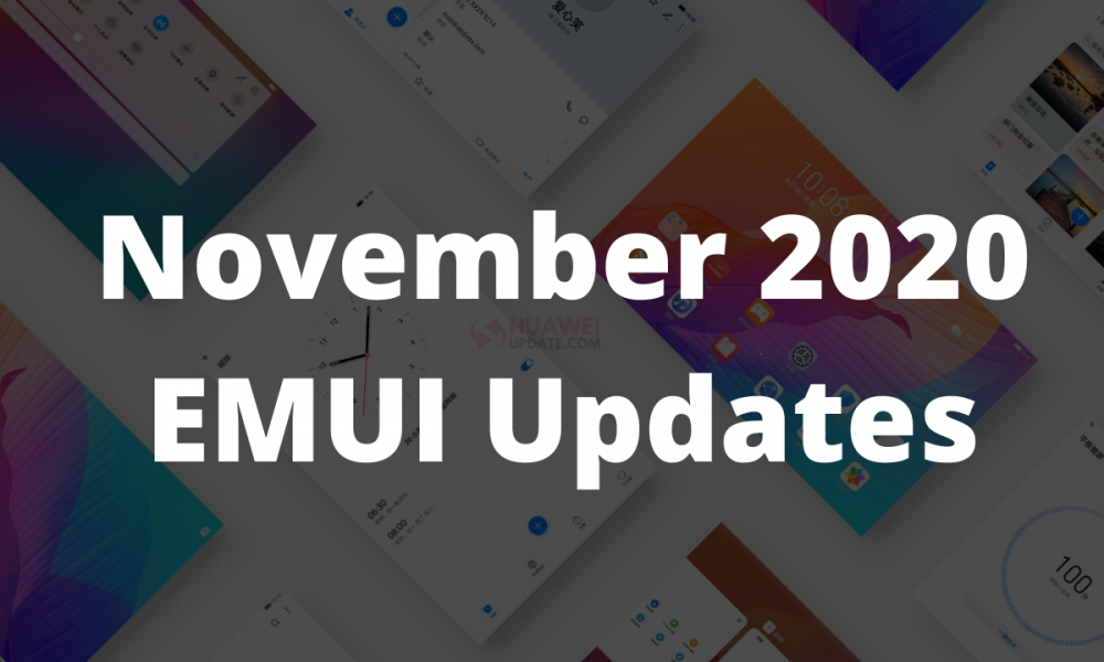 November 2020 EMUI 11, EMUI 10.1 Updates