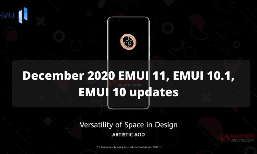 December 2020 EMUI 11, EMUI 10.1, EMUI 10 updates