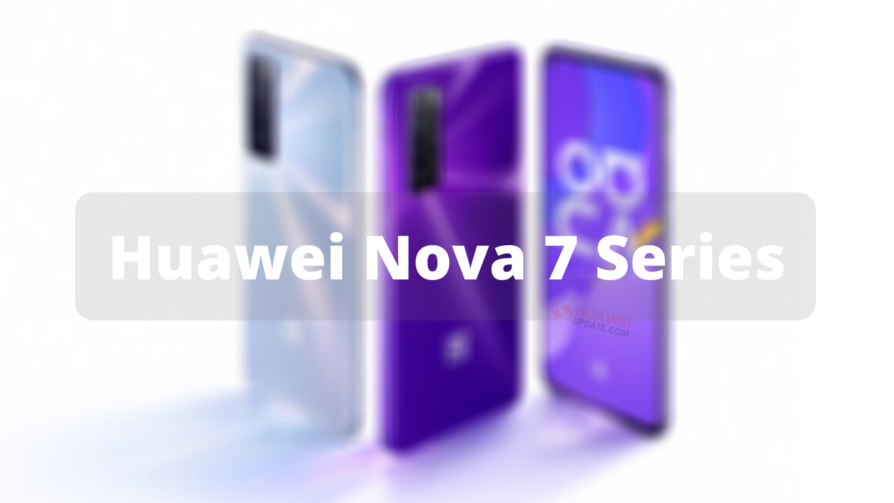 Huawei Nova 7 Series EMUI Update