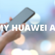 MY HUAWEI APP