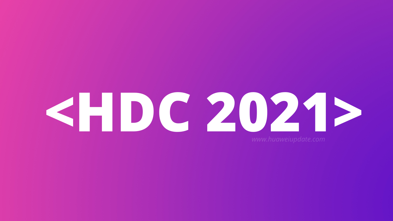 Huawei Developer Conference HDC 2021