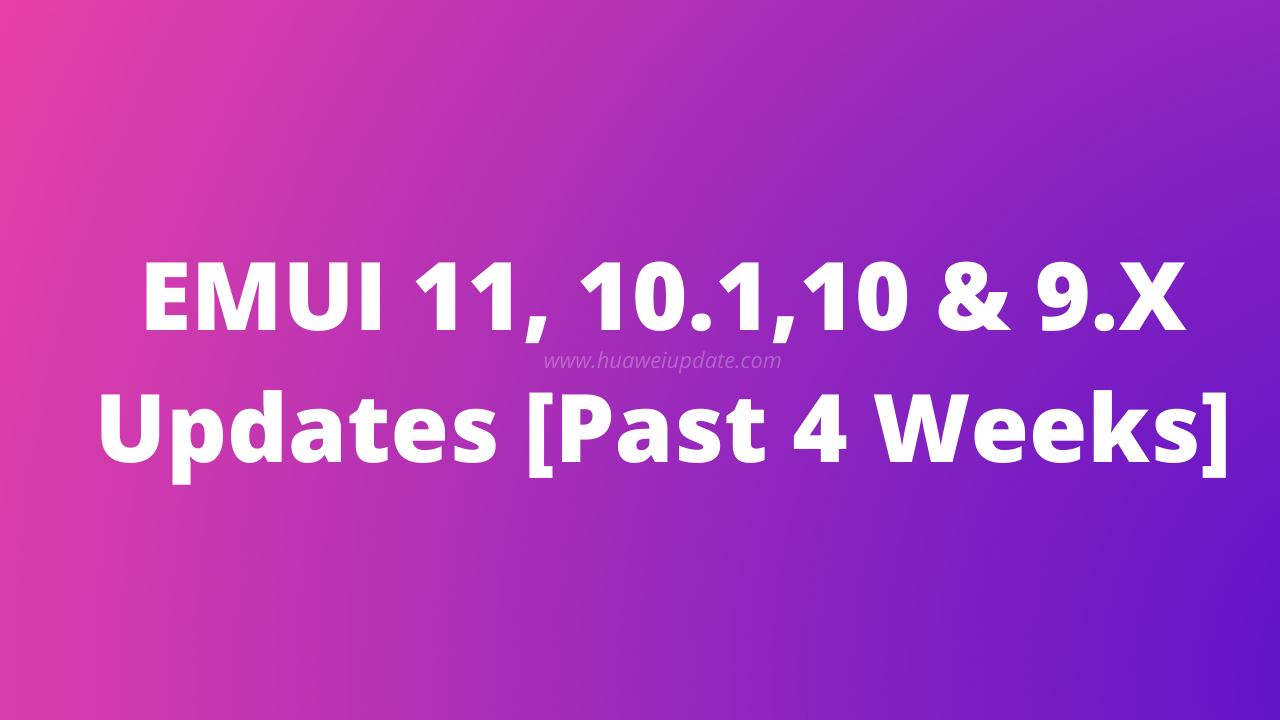 EMUI updates past 4 weeks