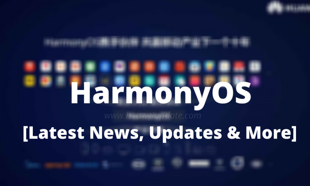 HarmonyOS 2.0 Eligible Devices, Updates, News and More