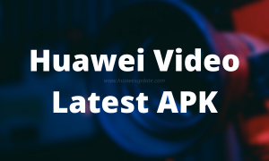 Huawei Video Latest APK