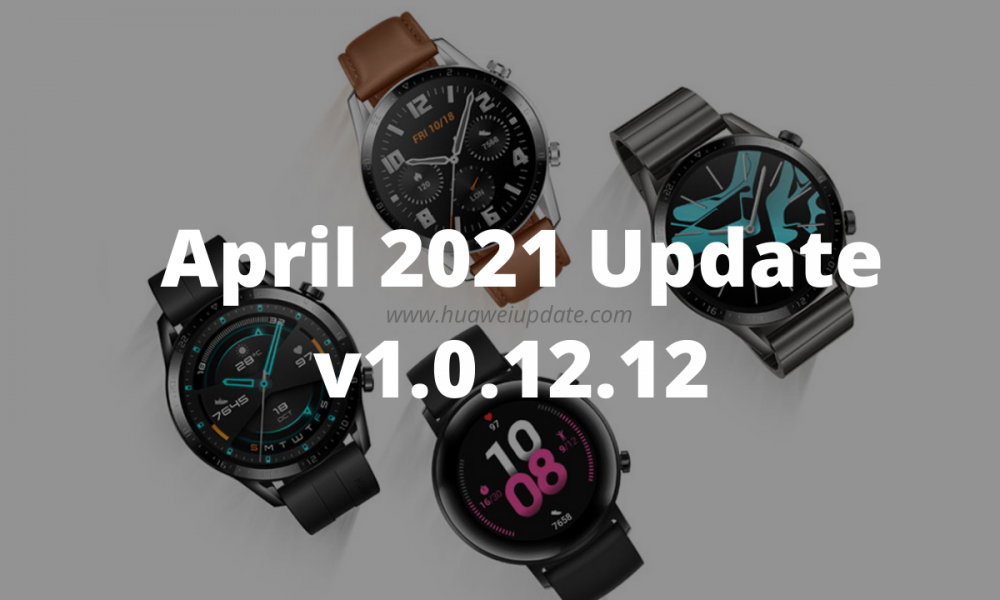 Huawei Watch GT 2 April 2021 update