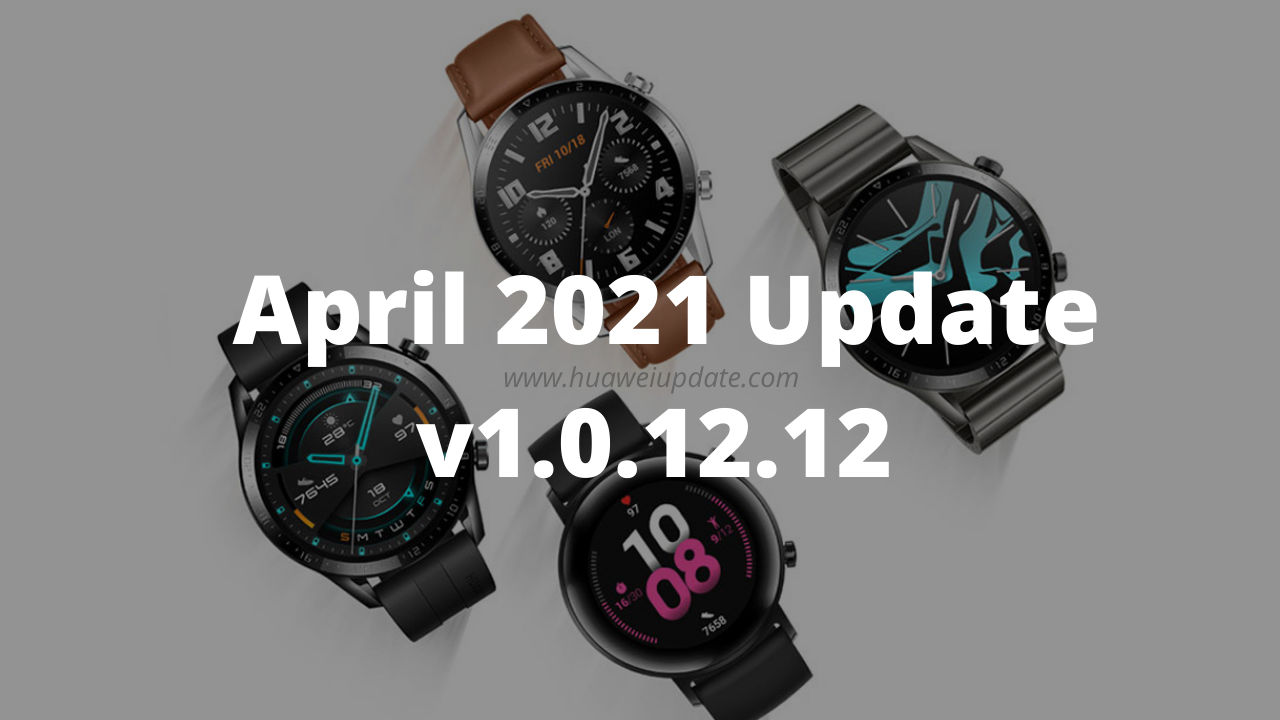 Huawei Watch GT 2 April 2021 update