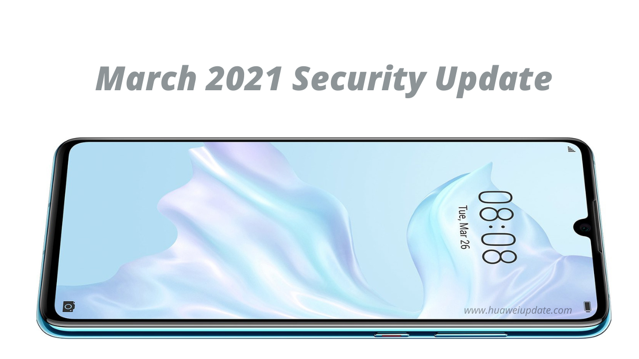 March 2021 security update P30
