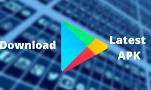 Google Play Store Latest APK