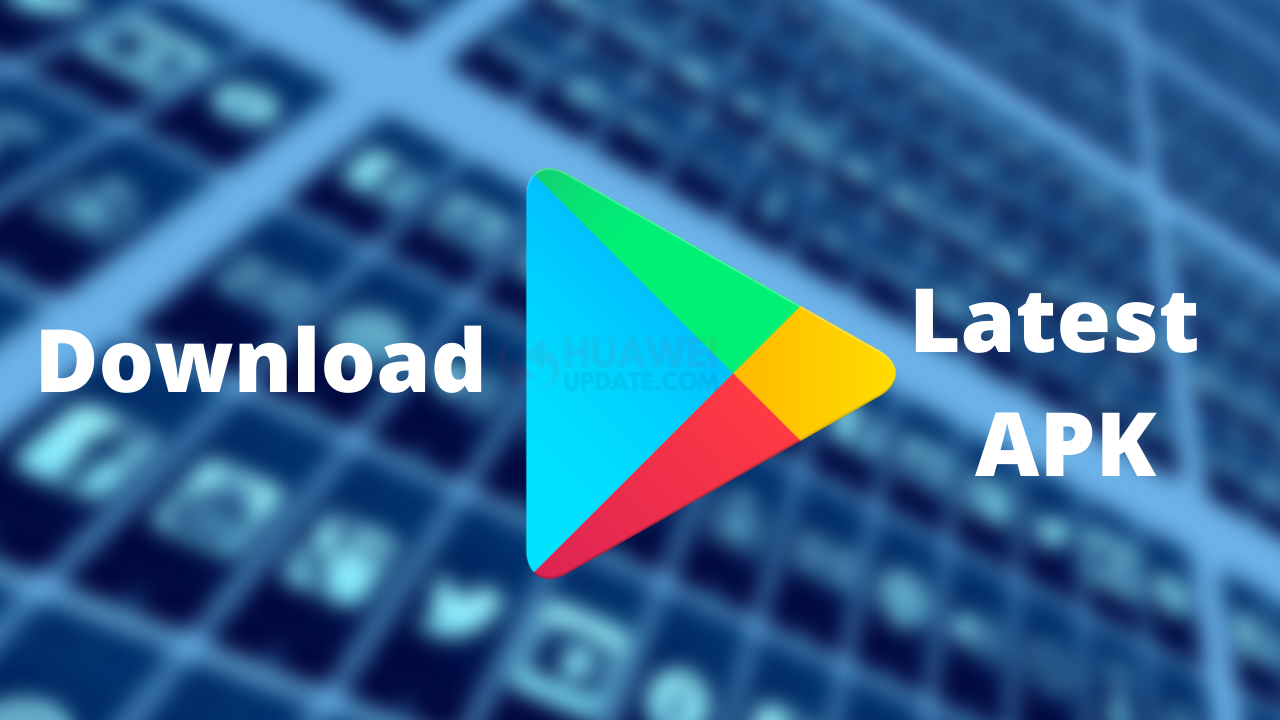 Google Play Store Download and install the latest APK HU
