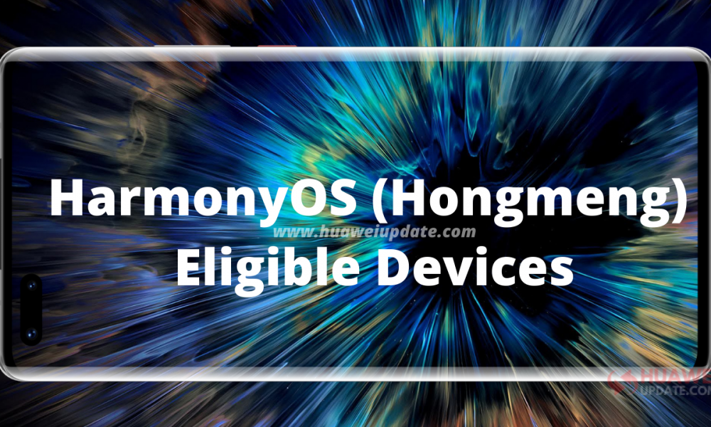 HarmonyOS (Hongmeng) Eligible Devices