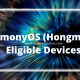 HarmonyOS (Hongmeng) Eligible Devices