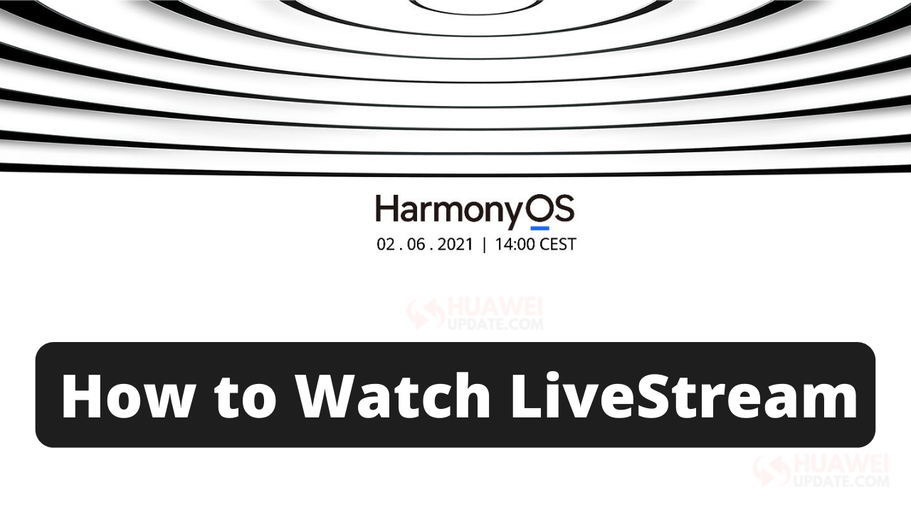 How to Watch HarmonyOS LiveStream