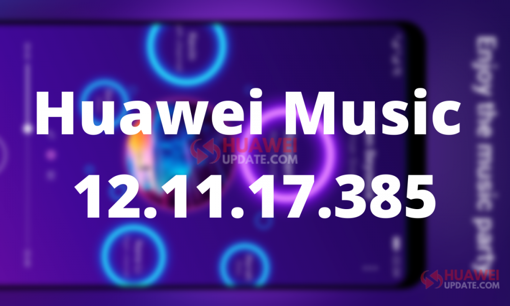 Huawei Music 12.11.17.385