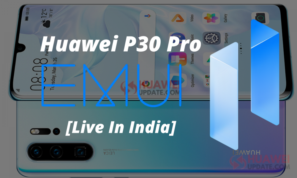 Huawei P30 Pro Stable EMUI 11 Update India