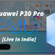 Huawei P30 Pro Stable EMUI 11 Update India