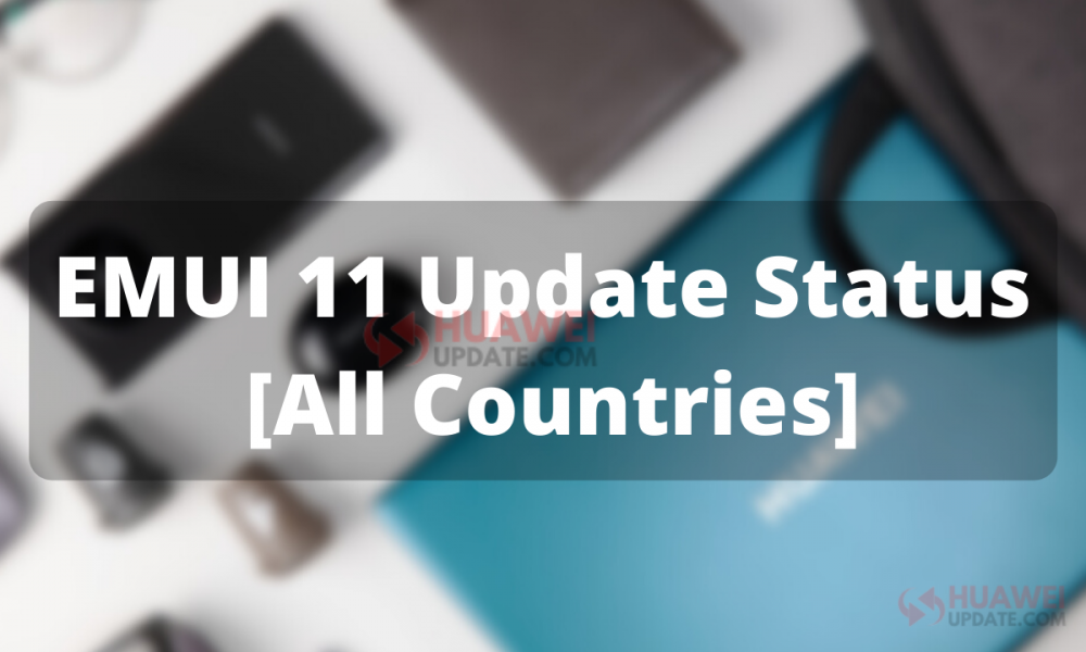 May 2021 EMUI 11 Update status