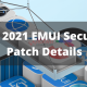 May 2021 EMUI Security Patch Details