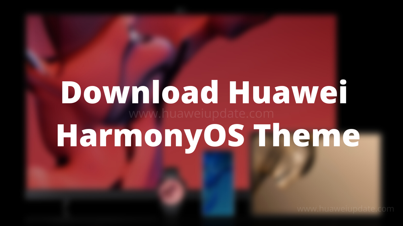 Download Huawei HarmonyOS Theme