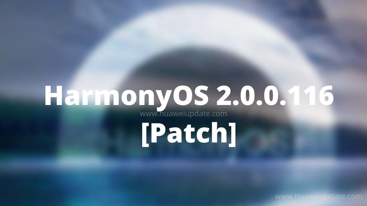HarmonyOS 2.0.0.116 patch