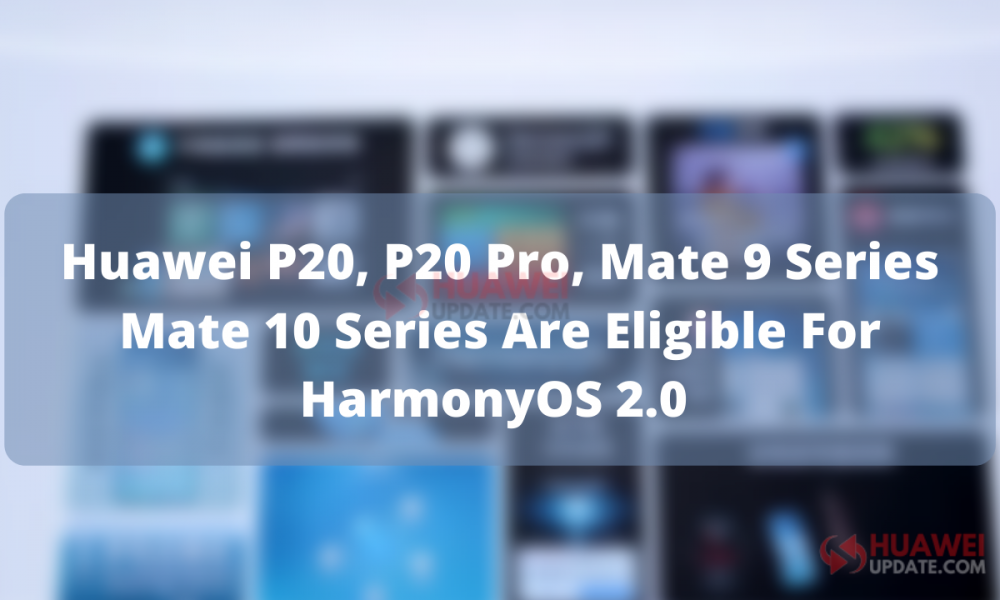 P20 Series HarmonyOS Rollout Confirmed