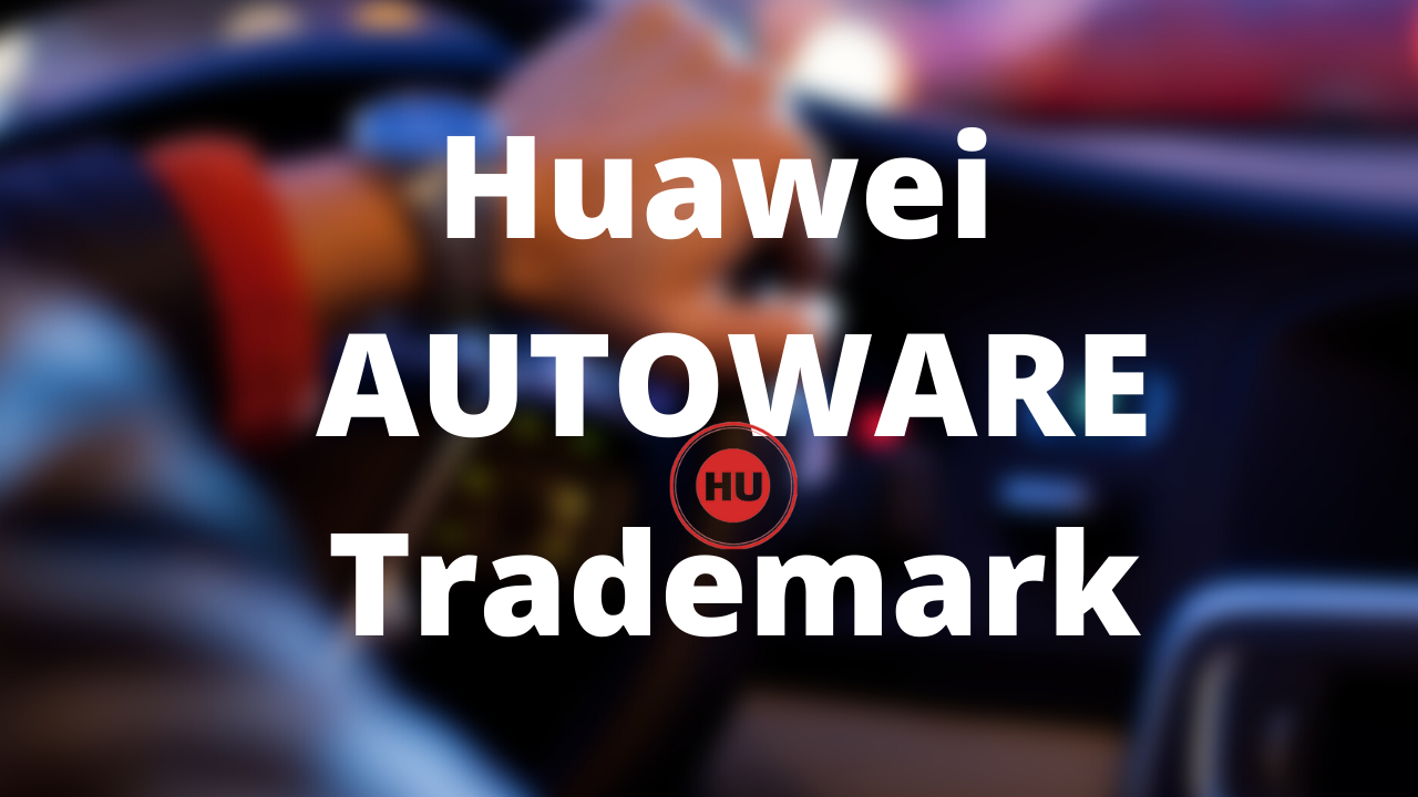 Huawei AUTOWARE Trademark