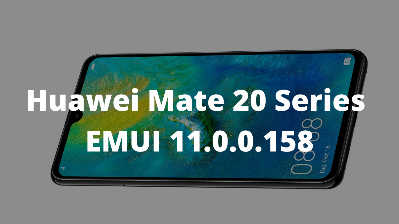 Huawei Mate 20 Series EMUI 11.0.0.158