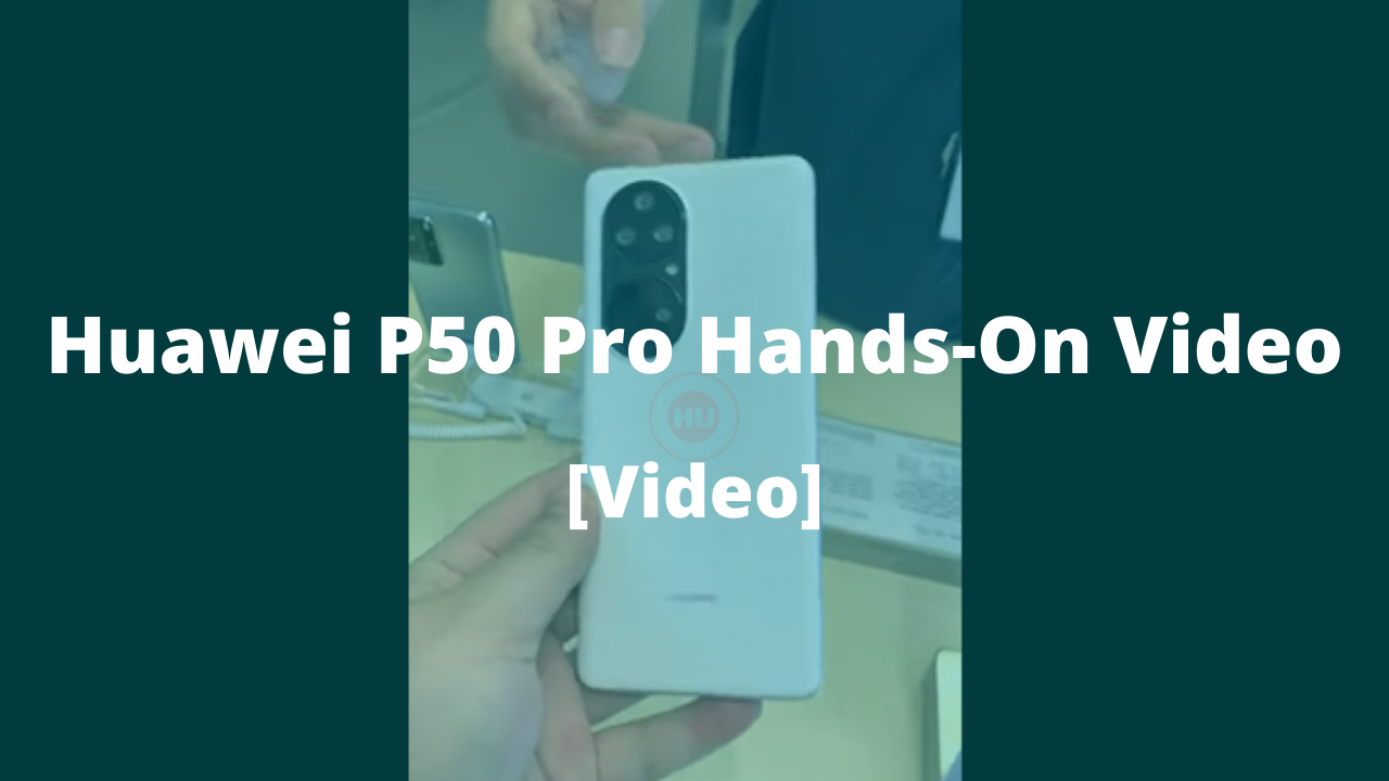 Huawei P50 Pro hands-on video